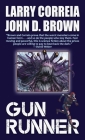 Gun Runner By Larry Correia, John D. Brown Cover Image