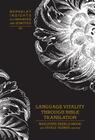 Language Vitality Through Bible Translation (Berkeley Insights in Linguistics and Semiotics #95) By Irmengard Rauch (Editor), Marianne Beerle-Moor (Editor), Vitaly Voinov (Editor) Cover Image