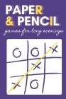 Paper & pencil games for long evenings: 2 players activity book, 7 different paper and pencil games, perfect gift for kids, teens and students! By Riddle Designs Cover Image