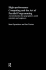 High Performance Computing and the Art of Parallel Programming: An Introduction for Geographers, Social Scientists and Engineers Cover Image