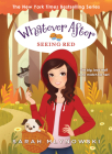 Seeing Red (Whatever After #12) By Sarah Mlynowski Cover Image