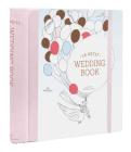 Le Petit Wedding Book: (Wedding Scrapbook, Wedding Keepsake, Bridal Planner) Cover Image