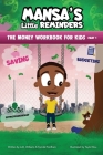 MANSA'S Little REMINDERS The Money Workbook for Kids Part 1 By A. D. Williams, Kendal Fordham, Taylor Bou (Illustrator) Cover Image