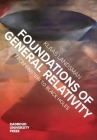 Foundations of General Relativity: From Einstein to Black Holes By Klaas Landsman Cover Image