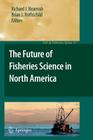 The Future of Fisheries Science in North America (Fish & Fisheries #31) Cover Image