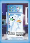 There's a Polar Bear in the Fridge Cover Image