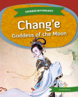 Chang'e: Goddess of the Moon By Jean Kuo Lee Cover Image