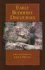 Early Buddhist Discourses By John J. Holder (Translator) Cover Image