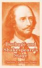 Burbage and Shakespeare's Stage By Charlotte Carmichael Stopes Cover Image