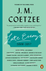 Late Essays: 2006-2017 By J. M. Coetzee Cover Image