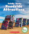 Totally Wacky Roadside Attractions (Rookie Amazing America) By Pamela Chanko Cover Image