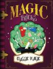 Classic Magic (Magic Tricks) By John Wood Cover Image