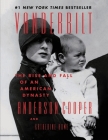 Vanderbilt: The Rise and Fall of an American Dynasty Cover Image