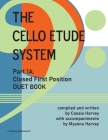 The Cello Etude System, Part 1A; Closed First Position, Duet Book By Cassia Harvey, Myanna Harvey Cover Image