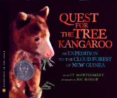 The Quest for the Tree Kangaroo: An Expedition to the Cloud Forest of New Guinea (Scientists in the Field) By Sy Montgomery, Nic Bishop (Photographs by) Cover Image