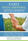 Early Social-Emotional Development: Your Guide to Promoting Children's Positive Behavior By Nicole Megan Edwards, Susanne Denham (Foreword by) Cover Image
