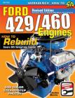 Ford 429/460 Engines: How to Rebuild By Charles Morris Cover Image