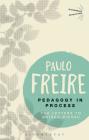 Pedagogy in Process: The Letters to Guinea-Bissau (Bloomsbury Revelations) By Paulo Freire Cover Image