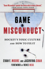 Game Misconduct: Hockey's Toxic Culture and How To Fix It Cover Image
