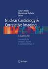 Nuclear Cardiology and Correlative Imaging: A Teaching File Cover Image