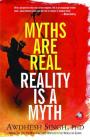 Myths Are Real, Reality Is a Myth By Awdhesh Singh Cover Image