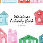 Christmas Activity Book for Children (8.5x8.5 Coloring Book / Activity Book) Cover Image