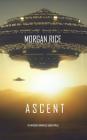 Ascent (The Invasion Chronicles-Book Three): A Science Fiction Thriller By Morgan Rice Cover Image
