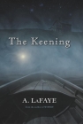 The Keening By A. LaFaye Cover Image