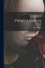 Ordo Prophetarum By Karl Young Cover Image