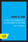 Doors to Jobs: A Study in the Organization of the Labor Market in California By Emily H. Huntington Cover Image
