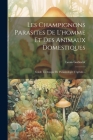 Les Champignons Parasites De L'homme Et Des Animaux Domestiques: Guide Technique De Parasitologie Végétale... Cover Image