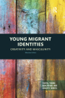 Young Migrant Identities: Creativity and Masculinity (Youth) Cover Image