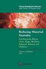 Reducing Maternal Mortality: Learning from Bolivia, China, Egypt, Honduras, Indonesia, Jamaica, and Zimbabwe (Health, Nutrition, and Population Series) Cover Image