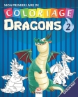 Mon premier livre de coloriage - Dragons 2 - nuit: Livre de Coloriage Pour les Enfants - 25 Dessins - Volume 2 - Edition nuit By Dar Beni Mezghana (Editor), Dar Beni Mezghana Cover Image