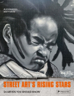 Street Art's Rising Stars: 24 Artists You Should Know By Alessandra Mattanza Cover Image