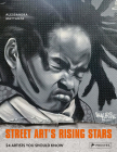 Street Art's Rising Stars: 24 Artists You Should Know Cover Image