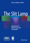 The Slit Lamp: Applications for Biomicroscopy and Videography Cover Image