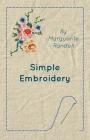 Simple Embroidery By Marguerite Randell Cover Image