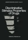 Discriminative Stimulus Properties of Drugs (Advances in Behavioral Biology #22) By Harbans Lal (Editor) Cover Image