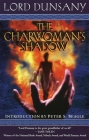 The Charwoman's Shadow: A Novel By Lord Dunsany Cover Image
