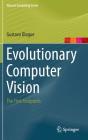Evolutionary Computer Vision: The First Footprints (Natural Computing) Cover Image