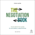 The Negotiation Book: Your Definitive Guide to Successful Negotiating, 3rd Edition Cover Image