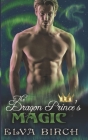 The Dragon Prince's Magic By Elva Birch Cover Image
