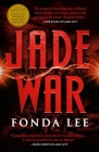 Jade War (The Green Bone Saga #2) By Fonda Lee Cover Image