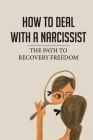 How To Deal With A Narcissist: The Path To Recovery Freedom: How To Handle Finances By Macy Anderl Cover Image