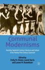 Communal Modernisms: Teaching Twentieth-Century Literature and Culture in the Twenty-First-Century Classroom By E. Hinnov (Editor), L. Rosenblum (Editor), L. Harris (Editor) Cover Image