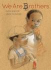 We Are Brothers By Yves Nadon, Jean Claverie (Illustrator) Cover Image