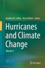 Hurricanes and Climate Change: Volume 3 By Jennifer M. Collins (Editor), Kevin Walsh (Editor) Cover Image
