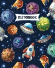 Sketchbook: Spaceships In Space Sketch Book for Kids - Practice Drawing and Doodling - Sketching Book for Toddlers & Tweens By Creative Kids Publications Cover Image