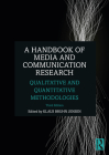 A Handbook of Media and Communication Research: Qualitative and Quantitative Methodologies By Klaus Bruhn Jensen (Editor) Cover Image